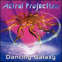 Dancing Galaxy [Import Bonus Tracks] von Astral Projection