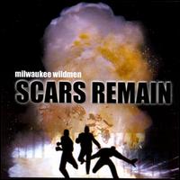 Scars Remain von Milwaukee Wildmen