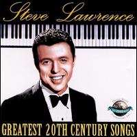 Greatest 20th Century Songs von Steve Lawrence