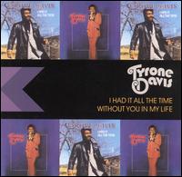 I Had It All the Time/Without You in My Life von Tyrone Davis