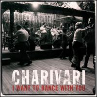 I Want to Dance With You von Charivari