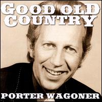 Good Old Country von Porter Wagoner