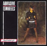 Black Leather Girl von Abrasive Wheels