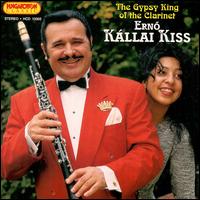 Gypsy King of Clarinet von Erno Kallai Kiss