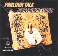 Padlocked Tonic von Parlour Talk