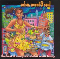 Salsa, Sweat & Soul: The  Best of New York's Latin Scene Today von Various Artists