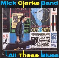 All These Blues von Mick Clarke