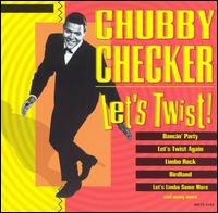 Let's Twist von Chubby Checker