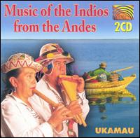 Music of the Indios from the Andes von Ukamau