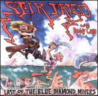 Last of the Blue Diamond Miners von Stir Fried