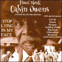 Stop Lying in My Face [Fused Version] von Calvin Owens