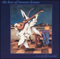 Best of Human Drama...In a Perfect World von Human Drama