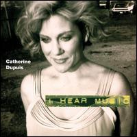 I Hear Music von Catherine Dupuis