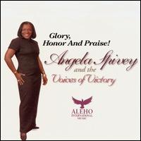 Glory, Honor and Praise! von Angela Spivey