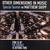 Time Is of the Essence; The Essence Is Beyond Time von Other Dimensions in Music