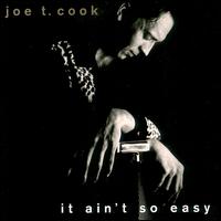 It Ain't Easy von Joe T. Cook