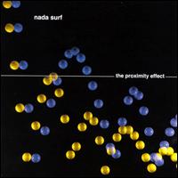 Proximity Effect von Nada Surf