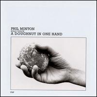 Doughnut in One Hand von Phil Minton