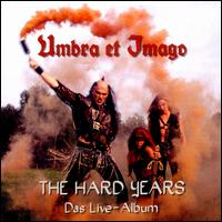 Hard Years: Das Live Album von Umbra et Imago