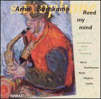 Reed My Mind: Contemporary Music for Saxophone von Arno Bornkamp