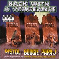 Back with a Vengeance von Pistol