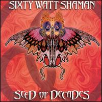 Seed of Decades von Sixty Watt Shaman