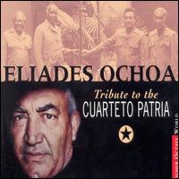 Tributo al Cuarteto Patria von Eliades Ochoa