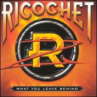 What You Leave Behind von Ricochet