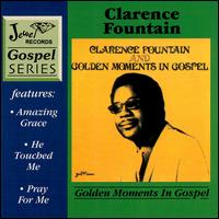 Golden Moments in Gospel von Clarence Fountain