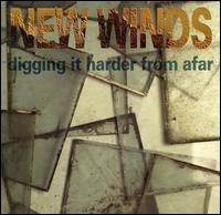 Digging It Harder From Afar von New Winds