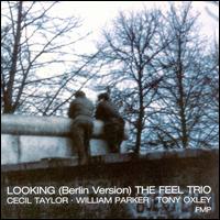 Looking [Berlin Version]: The Feel Trio von The Feel Trio