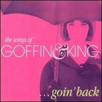 Goin' Back: The Songs of Goffin & King von Various Artists