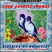 Bluebird of Happiness von John Charles Thomas