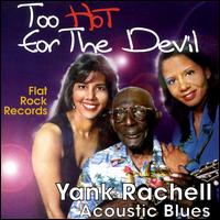 Too Hot for the Devil von Yank Rachell