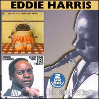 Bad Luck Is All I Have/How Can You Live Like That? von Eddie Harris