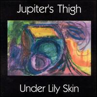 Under Lily Skin von Jupiters Thigh