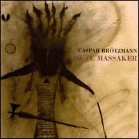 Mute Massaker von Caspar Brötzmann