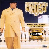 That Was Then, This Is Now, Vol. 2 von Frost