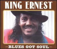 Blues Got Soul von King Ernest