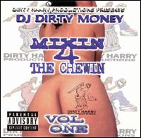 Mixin 4 da Chewin von DJ Dirty Money