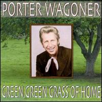 Green, Green Grass of Home von Porter Wagoner