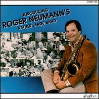 Introducing Roger Neumann's Rather Large Band von Roger Neumann