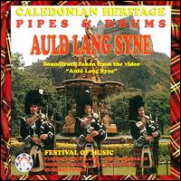 Auld Lang Syne [Scotdisc] von Caledonian Heritage Pipes & Drums