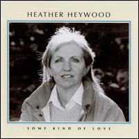 Some Kind of Love von Heather Heywood