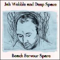 Beach Fervour Spare von Jah Wobble