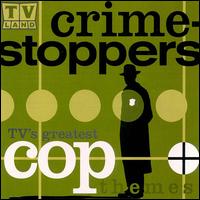 TV Land Crime Stoppers: TV's Greatest Cop Themes von Original TV Soundtracks