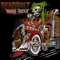 Voodoo Trucker von Deadbolt