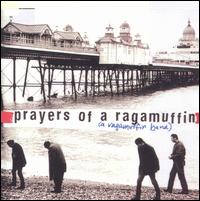 Prayers Of A Ragamuffin von A Ragamuffin Band