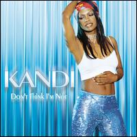 Don't Think I'm Not [CD5/Cassette] von Kandi