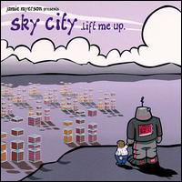 Sky City: Lift Me Up von Jamie Myerson